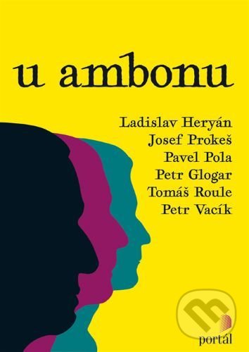 Kniha: U ambonu (Autorský kolektiv). Portál, 2020 Kniha: U ambonu (Autorský kolektiv). Portál, 2020