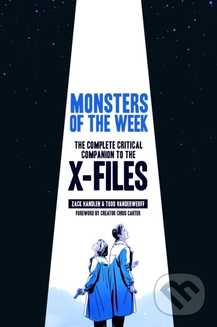 Kniha: Monsters of the Week (Zack Handlen a Todd Vanderwerff). Harry Abrams, 2018 Kniha: Monsters of the Week (Zack Handlen a Todd Vanderwerff). Harry Abrams, 2018