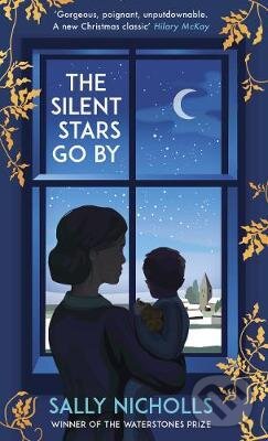 Kniha: The Silent Stars Go By (Sally Nicholls). Andersen, 2020 Kniha: The Silent Stars Go By (Sally Nicholls). Andersen, 2020