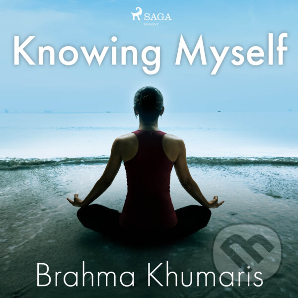 Audiokniha: Knowing Myself (EN) (Brahma Khumaris). Saga Egmont, 2020 Audiokniha: Knowing Myself (EN) (Brahma Khumaris). Saga Egmont, 2020