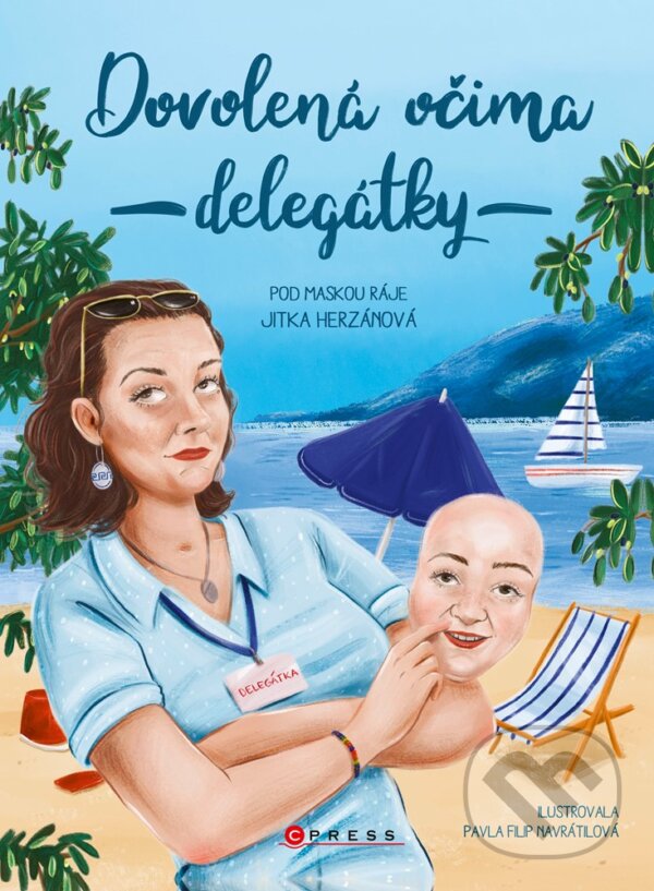 E-kniha: Dovolená očima delegátky (Jitka Herzánová). CPRESS, 2020 E-kniha: Dovolená očima delegátky (Jitka Herzánová). CPRESS, 2020