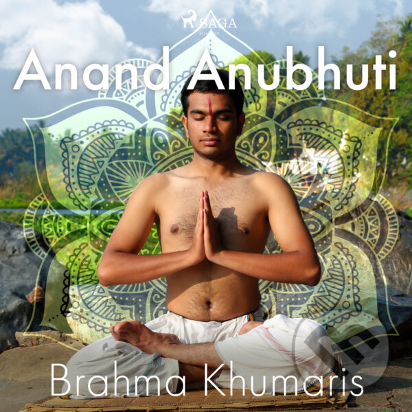 Audiokniha: Anand Anubhuti (EN) (Brahma Khumaris). Saga Egmont, 2020 Audiokniha: Anand Anubhuti (EN) (Brahma Khumaris). Saga Egmont, 2020