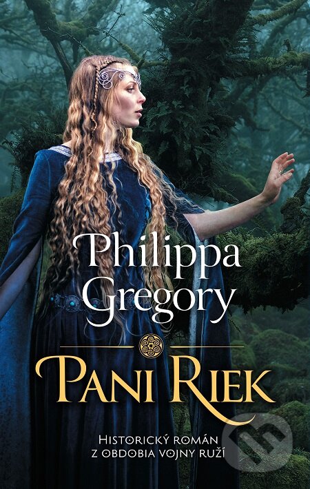 E-kniha: Pani riek (Philippa Gregory). Slovart, 2020 E-kniha: Pani riek (Philippa Gregory). Slovart, 2020