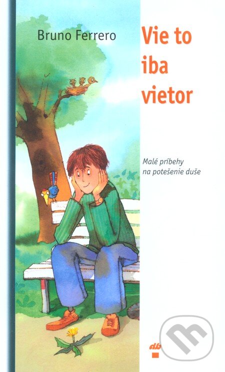 Kniha: Vie to iba vietor (Bruno Ferrero). Don Bosco, 2002 Kniha: Vie to iba vietor (Bruno Ferrero). Don Bosco, 2002