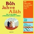 Kniha: Bůh, Jahve, Alláh (Michel Kubler). Garamond, 2009 Kniha: Bůh, Jahve, Alláh (Michel Kubler). Garamond, 2009