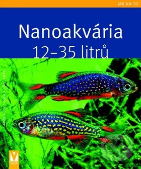 Kniha: Nanoakvária (Jakob Geck). Vašut, 2009 Kniha: Nanoakvária (Jakob Geck). Vašut, 2009