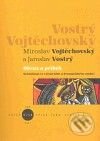 Kniha: Obraz a příběh (Jaroslav Vostrý a Miroslav Vojtěchovský). Akademie múzických umění, 2009 Kniha: Obraz a příběh (Jaroslav Vostrý a Miroslav Vojtěchovský). Akademie múzických umění, 2009
