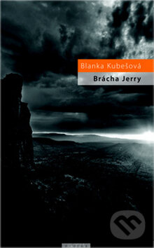 Kniha: Brácha Jerry (Blanka Kubešová). Eroika, 2009 Kniha: Brácha Jerry (Blanka Kubešová). Eroika, 2009