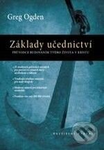 Kniha: Základy učednictví (Greg Ogden). Porta Libri, 2009 Kniha: Základy učednictví (Greg Ogden). Porta Libri, 2009