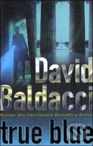 Kniha: True blue (David Baldacci). MacMillan, 2009 Kniha: True blue (David Baldacci). MacMillan, 2009