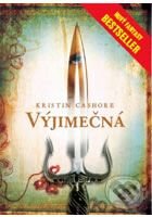 Kniha: Výjimečná (Kristin Cashore). Ediposs, 2009 Kniha: Výjimečná (Kristin Cashore). Ediposs, 2009