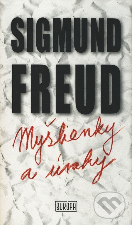 Myšlienky a úvahy - Sigmund Freud, Európa, 2009