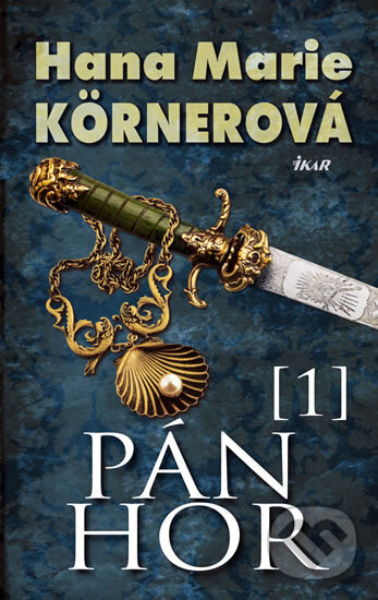Kniha: Pán hor 1 (Hana Marie Körnerová). Ikar CZ, 2009 Kniha: Pán hor 1 (Hana Marie Körnerová). Ikar CZ, 2009