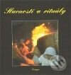 Kniha: Slavnosti a rituály (Lumír Pecold). Ppres, 2009 Kniha: Slavnosti a rituály (Lumír Pecold). Ppres, 2009