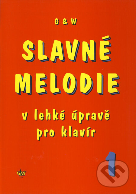 Kniha: Slavné melodie 1 (Jiří Ullmann). G + W, 2008 Kniha: Slavné melodie 1 (Jiří Ullmann). G + W, 2008