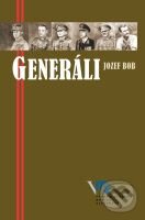 Kniha: Generáli (Jozef Bob). Matica slovenská, 2009 Kniha: Generáli (Jozef Bob). Matica slovenská, 2009