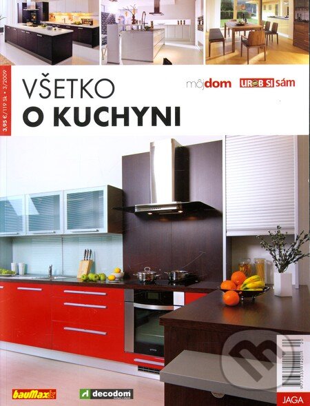 Všetko o kuchyni (Jaga group). Jaga group, 2009 Všetko o kuchyni (Jaga group). Jaga group, 2009