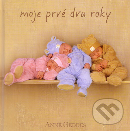 Moje prvé dva roky (hnedá) (Anne Geddes). New Wave, 2009 Moje prvé dva roky (hnedá) (Anne Geddes). New Wave, 2009