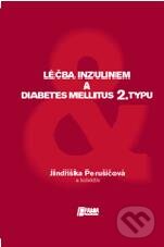 Kniha: Léčba inzulinem a diabetes mellitus 2. typu (Jindřiška Perušičová a kolektiv). Facta medica, 2009 Kniha: Léčba inzulinem a diabetes mellitus 2. typu (Jindřiška Perušičová a kolektiv). Facta medica, 2009