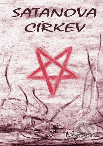 Kniha: Satanova církev (Jules Bois). OLDM, 2009 Kniha: Satanova církev (Jules Bois). OLDM, 2009