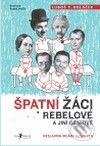 Kniha: Špatní žáci, rebelové a jiní géniové (Luboš Koláček). Jan Melvil publishing, 2009 Kniha: Špatní žáci, rebelové a jiní géniové (Luboš Koláček). Jan Melvil publishing, 2009