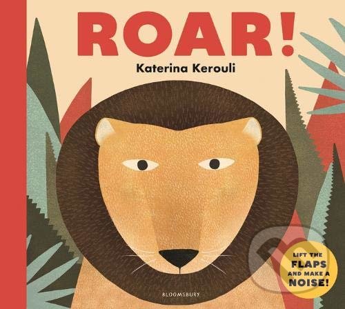 Kniha: Roar (Katerina Kerouli). Bloomsbury, 2020 Kniha: Roar (Katerina Kerouli). Bloomsbury, 2020