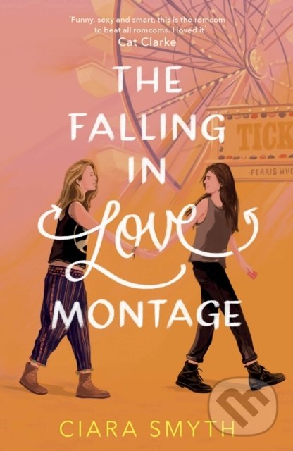 Kniha: The Falling in Love Montage (Ciara Smyth). Andersen, 2020 Kniha: The Falling in Love Montage (Ciara Smyth). Andersen, 2020