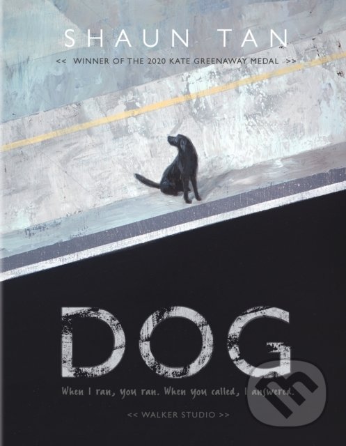 Kniha: Dog (Shaun Tan). Walker books, 2020 Kniha: Dog (Shaun Tan). Walker books, 2020