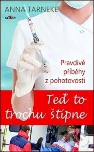 Kniha: Teď to trochu štípne (Anna Tarneke). Alpress, 2020 Kniha: Teď to trochu štípne (Anna Tarneke). Alpress, 2020