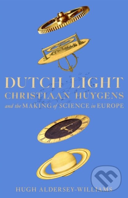 Kniha: Dutch Light (Hugh Aldersey-Williams). Picador, 2020 Kniha: Dutch Light (Hugh Aldersey-Williams). Picador, 2020