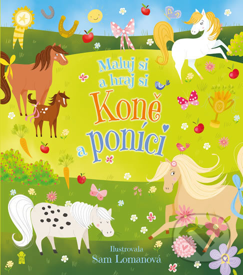 Kniha: Koně a poníci (Lisa Regan a Sam Loman). Pikola, 2020 Kniha: Koně a poníci (Lisa Regan a Sam Loman). Pikola, 2020