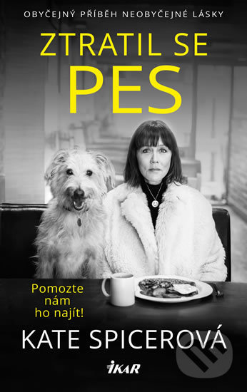 Kniha: Ztratil se pes - Pomozte nám ho najít! (Kate Spicer). Ikar CZ, 2020 Kniha: Ztratil se pes - Pomozte nám ho najít! (Kate Spicer). Ikar CZ, 2020