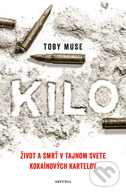 Kniha: Kilo (Toby Muse). Aktuell, 2021 Kniha: Kilo (Toby Muse). Aktuell, 2021