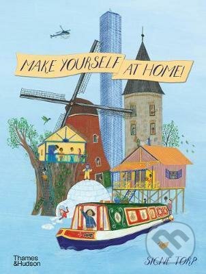 Kniha: Make Yourself at Home (Signe Torp). Thames & Hudson, 2020 Kniha: Make Yourself at Home (Signe Torp). Thames & Hudson, 2020