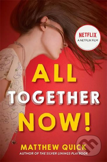 Kniha: All Together Now! (Matthew Quick). Headline Book, 2020 Kniha: All Together Now! (Matthew Quick). Headline Book, 2020