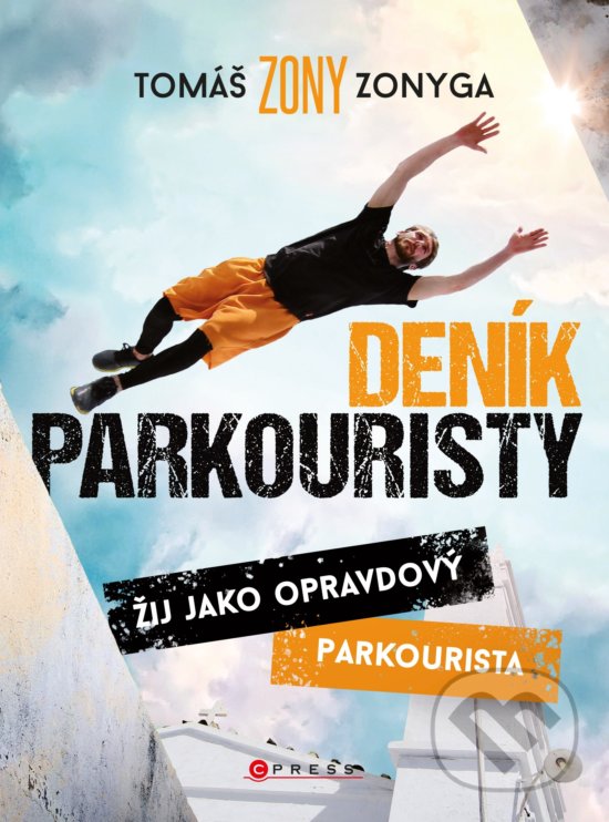 Kniha: Deník parkouristy (Tomáš Zonyga). CPRESS, 2020 Kniha: Deník parkouristy (Tomáš Zonyga). CPRESS, 2020