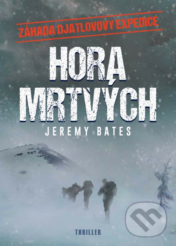 Kniha: Hora mrtvých (Jeremy Bates). XYZ, 2020 Kniha: Hora mrtvých (Jeremy Bates). XYZ, 2020