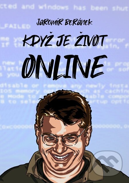 E-kniha: Když je život online (Jaromír Beránek). E-knihy jedou E-kniha: Když je život online (Jaromír Beránek). E-knihy jedou