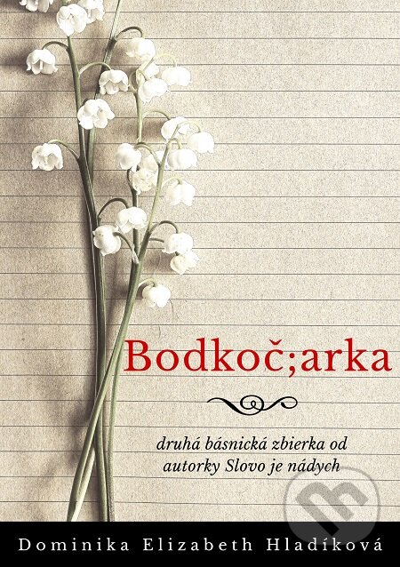 E-kniha: Bodkoč;arka (Dominika Elizabeth Hladíková). E-knihy jedou E-kniha: Bodkoč;arka (Dominika Elizabeth Hladíková). E-knihy jedou