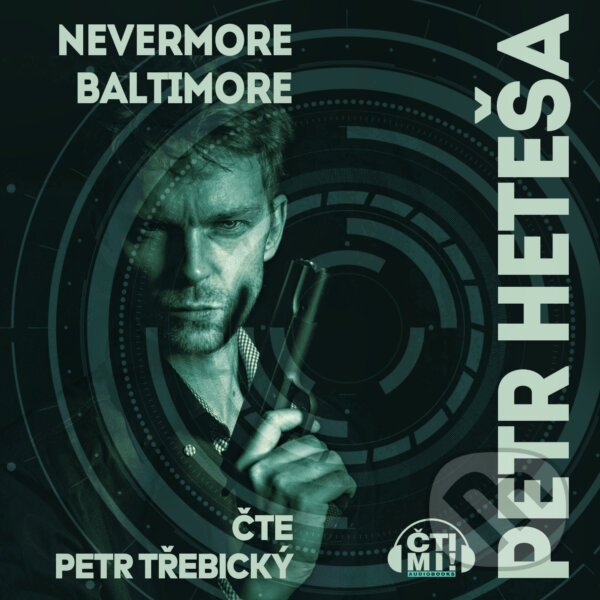 Audiokniha: Nevermore Baltimore (Petr Heteša). Čti mi!, 2020 Audiokniha: Nevermore Baltimore (Petr Heteša). Čti mi!, 2020