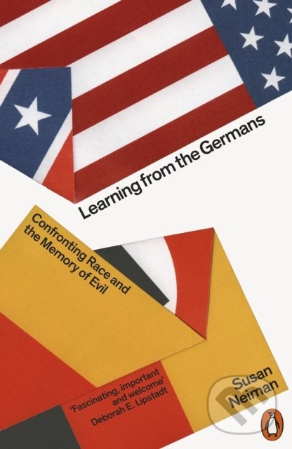 Learning from the Germans - Susan Neiman, Penguin Books, 2020