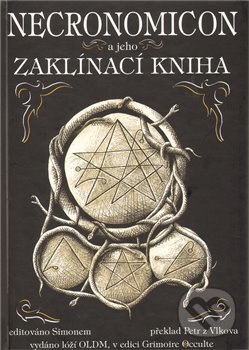 Kniha: Necronomicon a jeho Zaklínací kniha (OLDM). OLDM, 2009 Kniha: Necronomicon a jeho Zaklínací kniha (OLDM). OLDM, 2009
