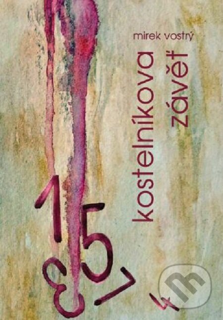 E-kniha: Kostelníkova závěť (Mirek Vostrý). Tofana, 2019 E-kniha: Kostelníkova závěť (Mirek Vostrý). Tofana, 2019
