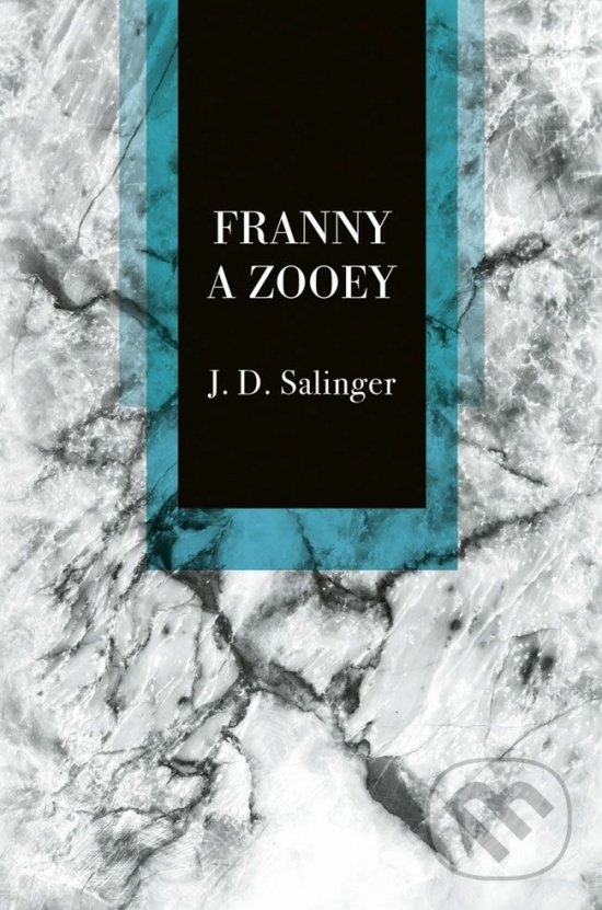 Kniha: Franny a Zooey (J.D. Salinger). Slovenský spisovateľ, 2020 Kniha: Franny a Zooey (J.D. Salinger). Slovenský spisovateľ, 2020