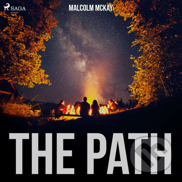 Audiokniha: The Path (EN) (Malcolm McKay). Saga Egmont, 2020 Audiokniha: The Path (EN) (Malcolm McKay). Saga Egmont, 2020