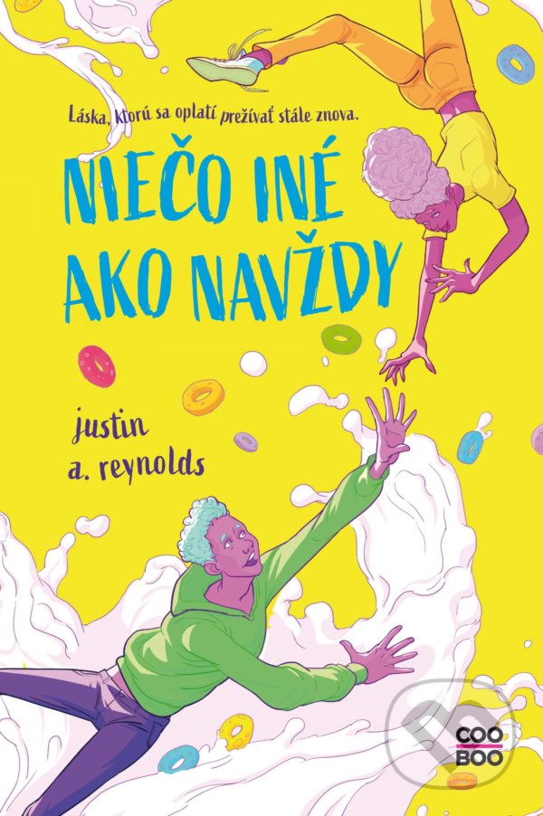 Kniha: Niečo iné ako navždy (Justin A. Reynolds). CooBoo SK, 2021 Kniha: Niečo iné ako navždy (Justin A. Reynolds). CooBoo SK, 2021