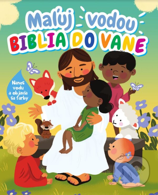 Kniha: Maľuj vodou: Biblia do vane (Slovenská biblická spoločnosť). Slovenská biblická spoločnosť, 2020 Kniha: Maľuj vodou: Biblia do vane (Slovenská biblická spoločnosť). Slovenská biblická spoločnosť, 2020