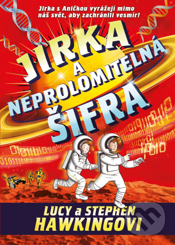 E-kniha: Jirka a neprolomitelná šifra (Lucy Hawking a Stephen Hawking). Pikola, 2020 E-kniha: Jirka a neprolomitelná šifra (Lucy Hawking a Stephen Hawking). Pikola, 2020