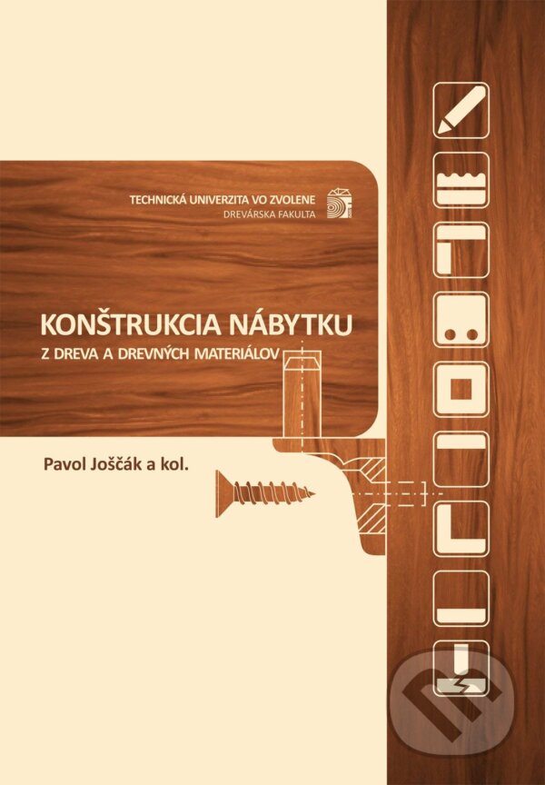 Kniha: Konštrukcia nábytku z dreva a drevných materiálov (Pavol Joščák a kolektív). Technická univerzita vo Zvolene, 2014 Kniha: Konštrukcia nábytku z dreva a drevných materiálov (Pavol Joščák a kolektív). Technická univerzita vo Zvolene, 2014