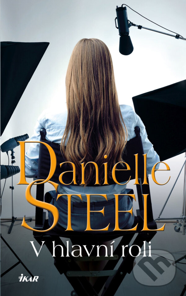 E-kniha: V hlavní roli (Danielle Steel). Ikar CZ, 2020 E-kniha: V hlavní roli (Danielle Steel). Ikar CZ, 2020
